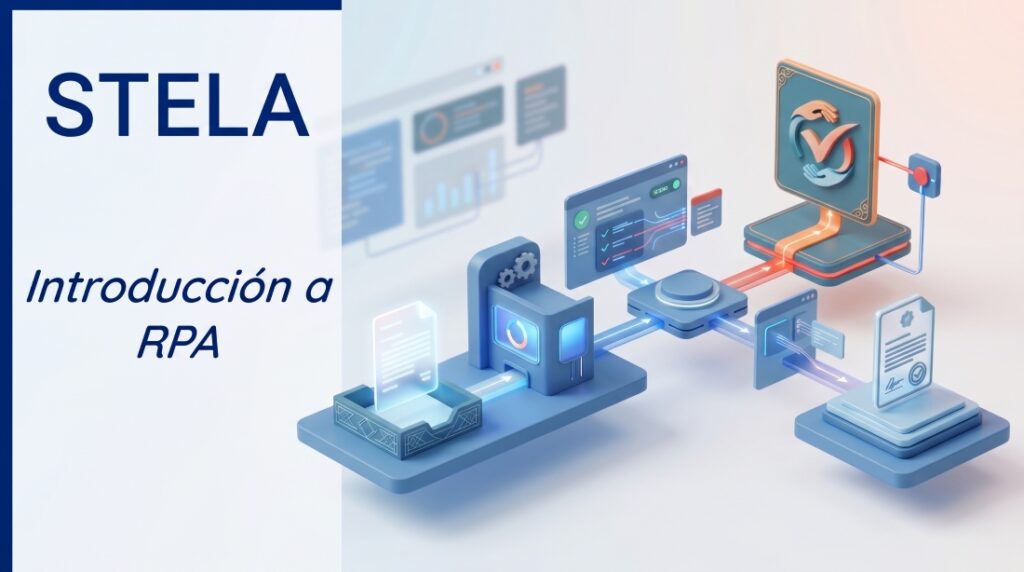 Introducción a la automatización de procesos RPA con STELA