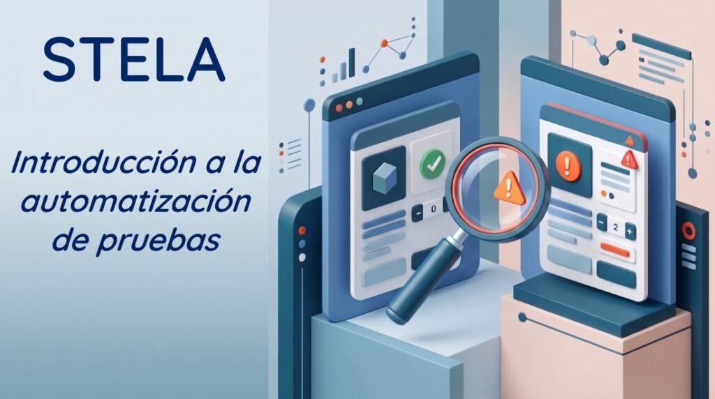 Introducción a la automatización de pruebas con STELA